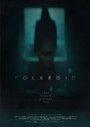 Polaroid (2015) трейлер фильма в хорошем качестве 1080p