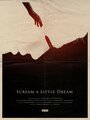 Scream a Little Dream (2014) трейлер фильма в хорошем качестве 1080p