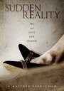 Sudden Reality (2015) трейлер фильма в хорошем качестве 1080p