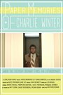 Смотреть «Paper Memories of Charlie Winter» онлайн фильм в хорошем качестве