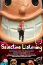 Selective Listening (2015) кадры фильма смотреть онлайн в хорошем качестве