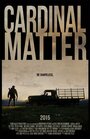 Cardinal Matter (2016) скачать бесплатно в хорошем качестве без регистрации и смс 1080p