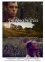 Impossibilities (2014) трейлер фильма в хорошем качестве 1080p