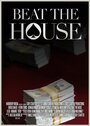 Beat the House (2015) кадры фильма смотреть онлайн в хорошем качестве