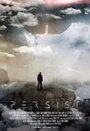 Persist (2015) скачать бесплатно в хорошем качестве без регистрации и смс 1080p