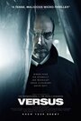 Versus (2015) трейлер фильма в хорошем качестве 1080p