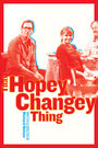 That Hopey Changey Thing (2014) кадры фильма смотреть онлайн в хорошем качестве