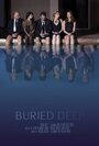 Buried Deep (2015) кадры фильма смотреть онлайн в хорошем качестве