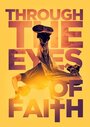 Eyes of Faith (2018) скачать бесплатно в хорошем качестве без регистрации и смс 1080p