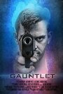 Смотреть «Gauntlet» онлайн фильм в хорошем качестве