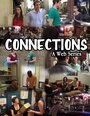 Смотреть «Connections, a Web Series» онлайн фильм в хорошем качестве