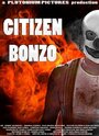 Citizen Bonzo (2014) трейлер фильма в хорошем качестве 1080p