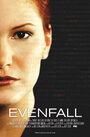 Evenfall (2005) скачать бесплатно в хорошем качестве без регистрации и смс 1080p