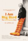 I Am Big Bird: The Caroll Spinney Story (2014) скачать бесплатно в хорошем качестве без регистрации и смс 1080p