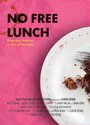 No Free Lunch (2015) скачать бесплатно в хорошем качестве без регистрации и смс 1080p