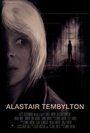 Alastair Tembylton (2015) кадры фильма смотреть онлайн в хорошем качестве