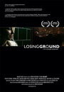 Смотреть «Losing Ground» онлайн фильм в хорошем качестве