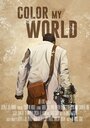 Color My World (2016) кадры фильма смотреть онлайн в хорошем качестве