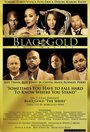 Blaq Gold (2015) трейлер фильма в хорошем качестве 1080p