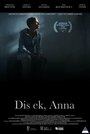 Смотреть «Dis ek, Anna» онлайн фильм в хорошем качестве