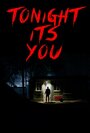 Tonight It's You (2016) трейлер фильма в хорошем качестве 1080p