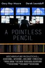 A Pointless Pencil (2015) кадры фильма смотреть онлайн в хорошем качестве