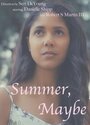 Summer, Maybe (2015) скачать бесплатно в хорошем качестве без регистрации и смс 1080p