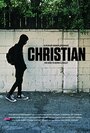 Christian (2015) скачать бесплатно в хорошем качестве без регистрации и смс 1080p