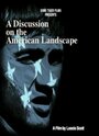 A Discussion on the American Landscape (2013)