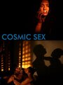 Cosmic Sex (2015) скачать бесплатно в хорошем качестве без регистрации и смс 1080p