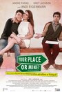 Смотреть «Your Place or Mine?» онлайн фильм в хорошем качестве