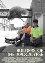 Builders of the Apocalypse (2013) трейлер фильма в хорошем качестве 1080p