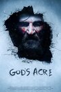 God's Acre (2015) кадры фильма смотреть онлайн в хорошем качестве