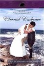 Смотреть «Eternal Embrace» онлайн фильм в хорошем качестве