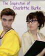 Смотреть «The Inspiration of Charlotte Burke» онлайн фильм в хорошем качестве