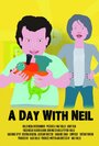 A Day with Neil (2015) кадры фильма смотреть онлайн в хорошем качестве