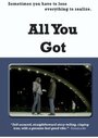 All You Got (2004) трейлер фильма в хорошем качестве 1080p