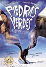 Piedras verdes (2001) кадры фильма смотреть онлайн в хорошем качестве