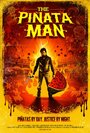 Смотреть «The Piñata Man» онлайн фильм в хорошем качестве