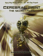 Cerebral Print: The Secret Files (2005) скачать бесплатно в хорошем качестве без регистрации и смс 1080p