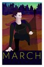 March (2013) скачать бесплатно в хорошем качестве без регистрации и смс 1080p