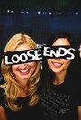 Loose Ends (2015) скачать бесплатно в хорошем качестве без регистрации и смс 1080p