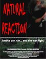 Смотреть «Natural Reaction» онлайн фильм в хорошем качестве