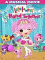 Lalaloopsy: Band Together (2015) кадры фильма смотреть онлайн в хорошем качестве