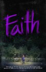 Смотреть «Faith» онлайн фильм в хорошем качестве