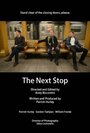 Смотреть «The Next Stop» онлайн фильм в хорошем качестве