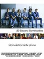 :30 Second Somebodies (2015) скачать бесплатно в хорошем качестве без регистрации и смс 1080p