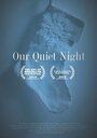 Our Quiet Night (2015) трейлер фильма в хорошем качестве 1080p