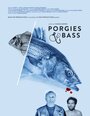 Смотреть «Porgies & Bass» онлайн фильм в хорошем качестве