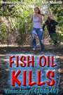 Fish Oil Kills (2015) трейлер фильма в хорошем качестве 1080p